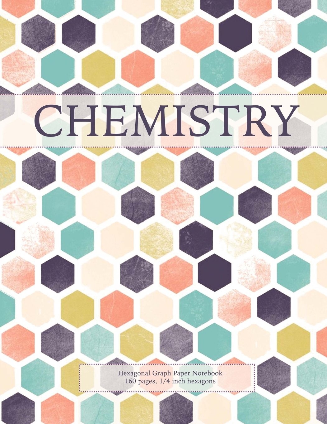 Chemistry Hexagonal Graph Paper Notebook 160 Pages 1 4 Inch 