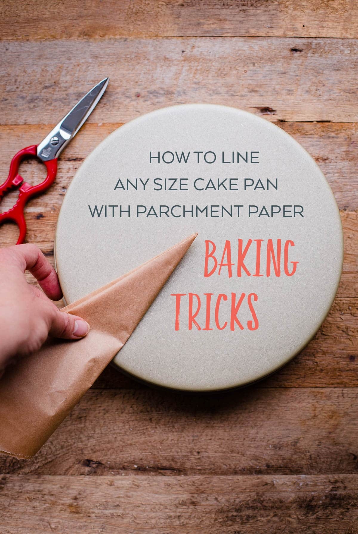 How To Line Any Size Cake Pan With Parchment Paper A Beautiful Plate