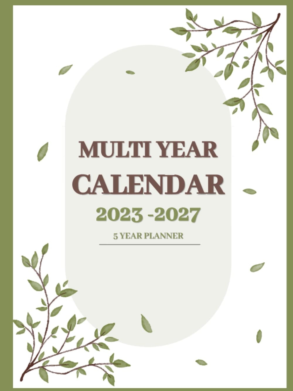 Multi Year Calendar 2023 2027 5 Year Planner 5 Year Planner 2023 2027 Monthly Calendar From January 2023 To December 2027 Perfect Size 8 25 11 172 