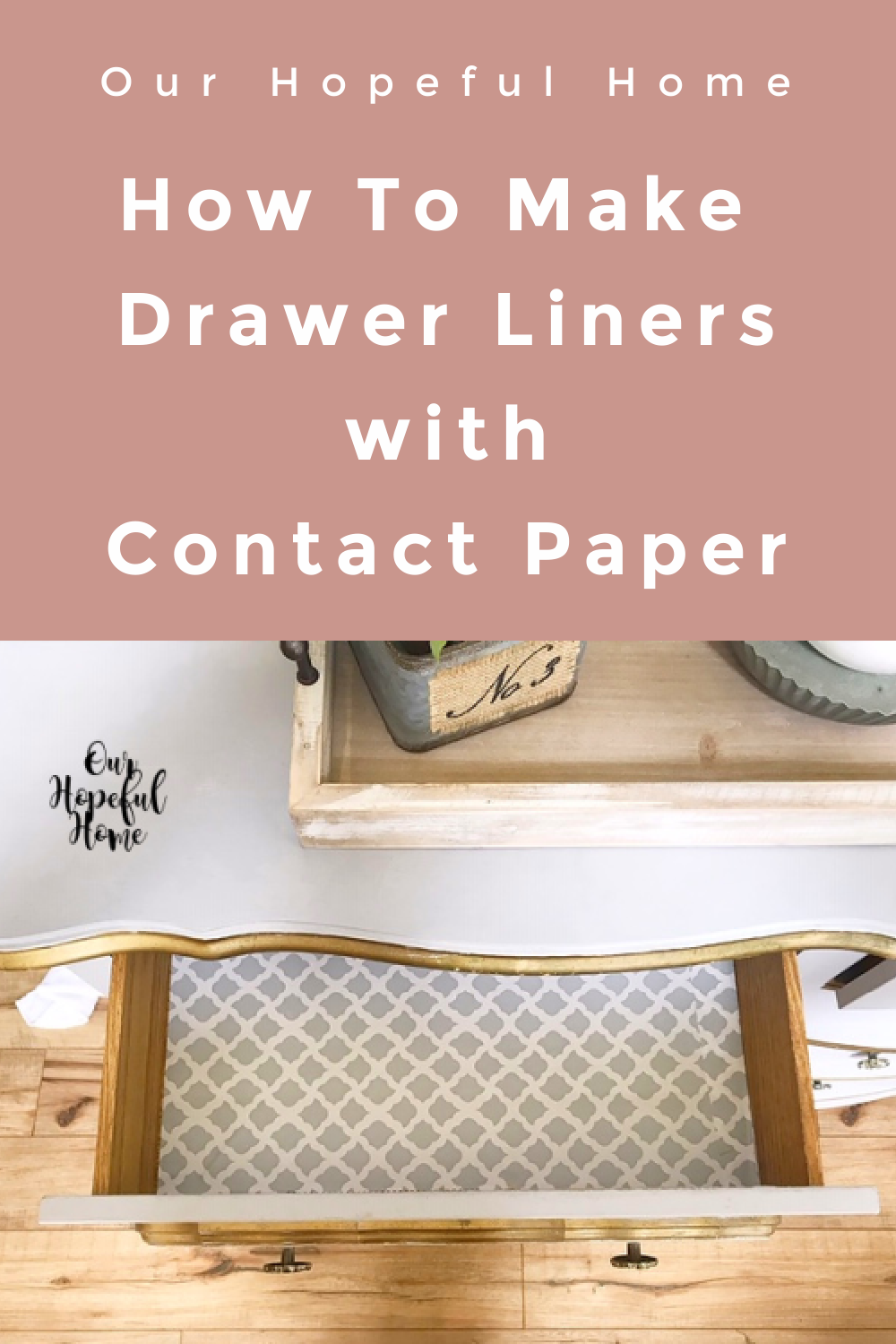 Our Hopeful Home How To Make Drawer Liners With Contact Paper