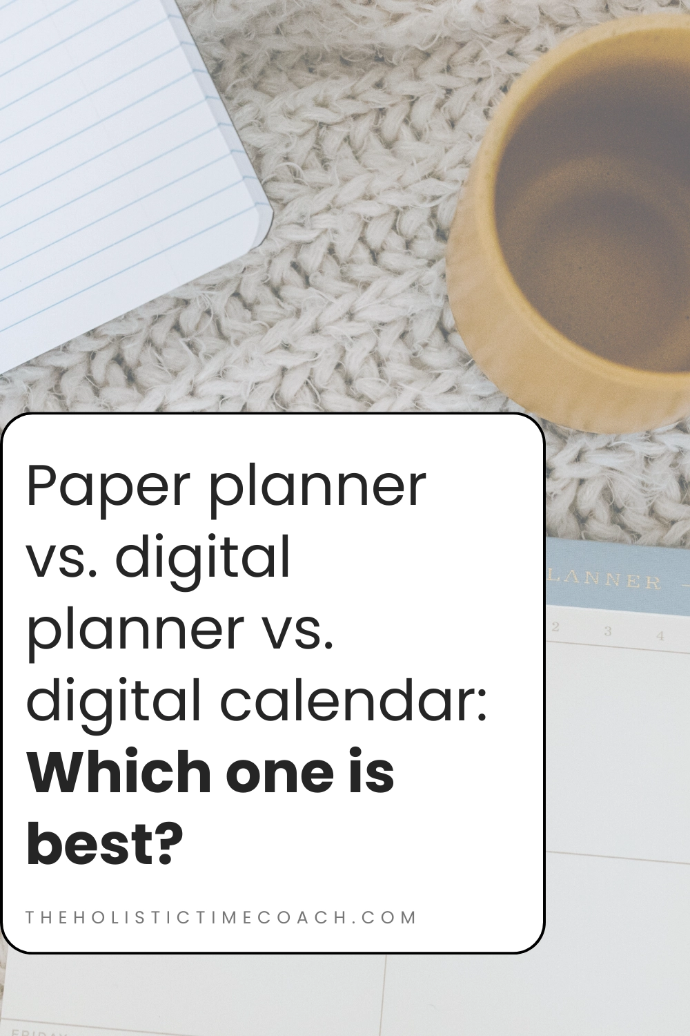 Paper Planner Vs Digital Planner Vs Google Calendar What s Best 
