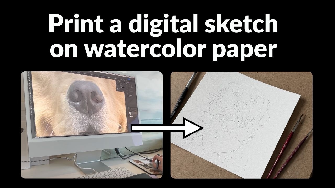 Print A Digital Sketch On Watercolor Paper